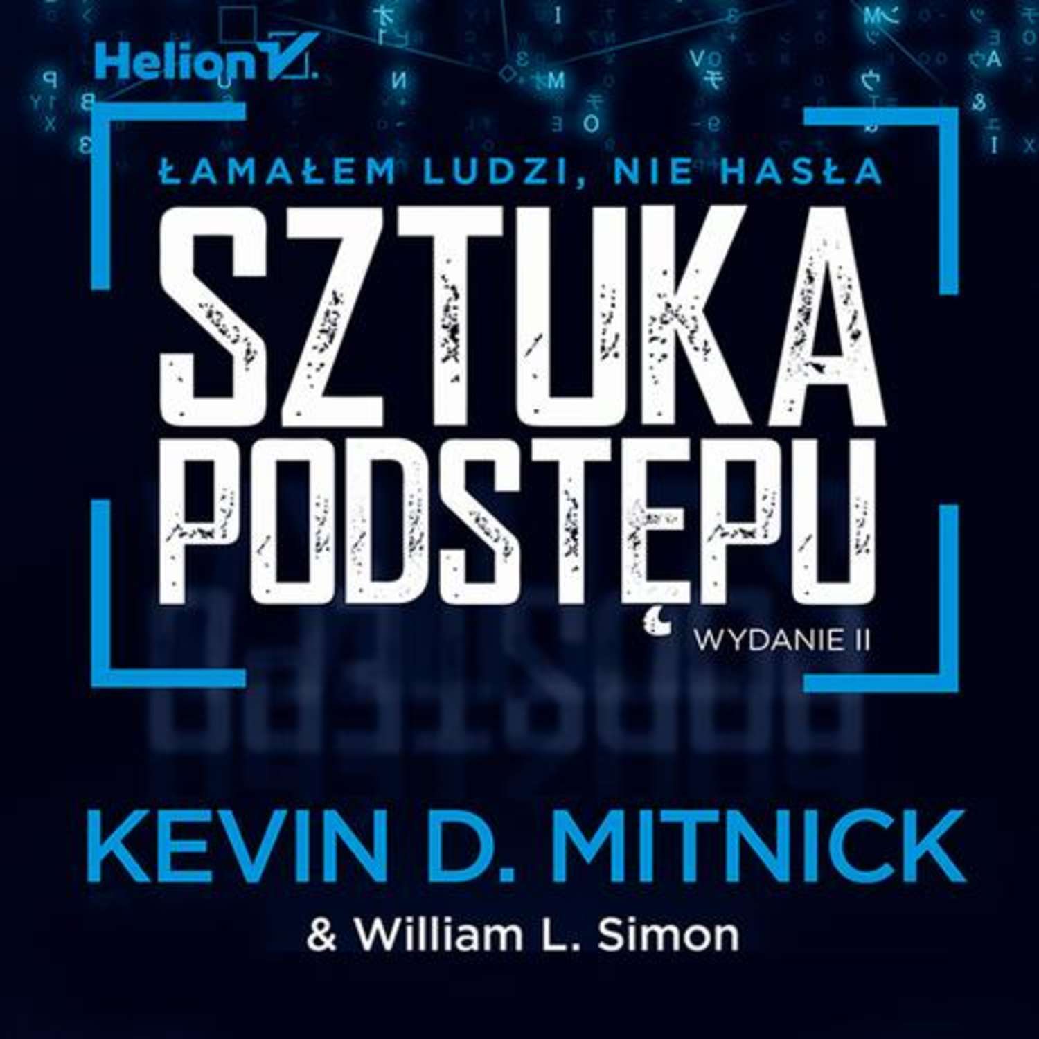 Кевин митник книги. Кевин Митник искусство обмана. Кевин Митник искусство обмана аудиокнига. Кевин д. Митник, Вильям л. Саймон - искусство взлома.